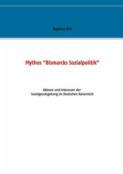 Mythos "Bismarcks Sozialpolitik"