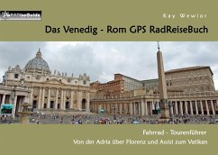 Das Venedig - Rom GPS RadReiseBuch - Wewior, Kay