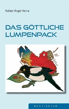 Das göttliche Lumpenpack - Herra, Rafael Ángel