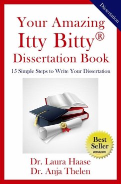 Your Amazing Itty Bitty Dissertation Book (eBook, ePUB) - Haase, Laura; Thelen, Anja