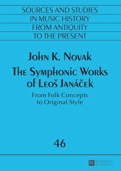 The Symphonic Works of Leos Janácek - Novak, John K.