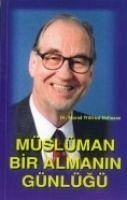 Müslüman Bir Almanin Günlügü - Wilfried Hofmann, Murad