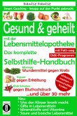 Gesund & geheilt mit der Lebensmittelapotheke: Fit, vital und jung ohne Medikamente