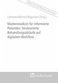 Markenmedizin für informierte Patienten: Strukturierte Behandlungsabläufe auf digitalem Workflow