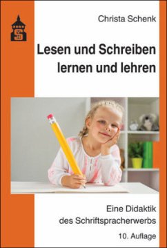 Lesen und Schreiben lernen und lehren - Schenk, Christa