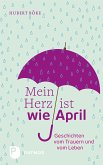 Mein Herz ist wie April (eBook, ePUB)