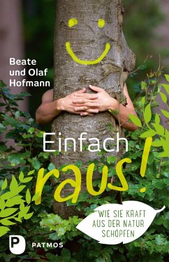 Einfach raus! (eBook, ePUB) - Hofmann, Beate; Hofmann, Olaf
