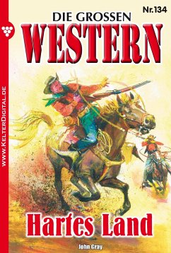 Die großen Western 134 (eBook, ePUB) - Gray, John