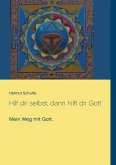 Hilf dir selbst, dann hilft dir Gott (eBook, ePUB)