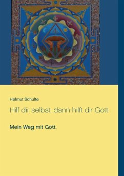 Hilf dir selbst, dann hilft dir Gott (eBook, ePUB) - Schulte, Helmut