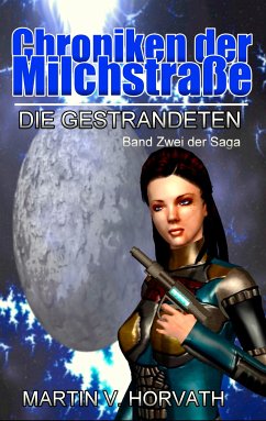 Chroniken der Milchstraße (eBook, ePUB) - Horvath, Martin V.