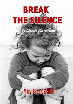 Break the silence to liberate the children (eBook, ePUB)