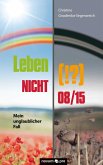Leben (!?) NICHT 08/15 (eBook, ePUB)