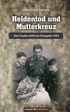 Heldentod und Mutterkreuz (eBook, ePUB) - Sievers, Eberhard