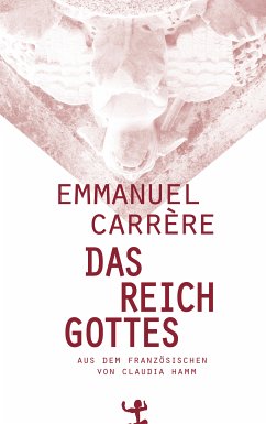 Das Reich Gottes (eBook, ePUB) - Carrère, Emmanuel