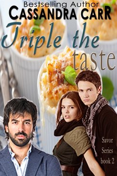 Triple the Taste (Savor Series, #2) (eBook, ePUB) - Carr, Cassandra