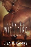 Playing With Fire (Firehouse Fourteen, #2) (eBook, ePUB)