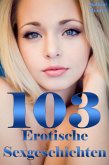 103 Erotische Sexgeschichten (eBook, ePUB)