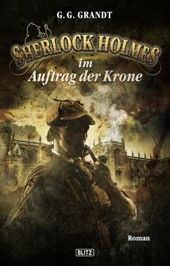 Sherlock Holmes im Auftrag der Krone / Sherlock Holmes - Neue Fälle Bd.14 (eBook, ePUB) - Grandt, G. G.