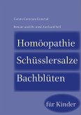 Homöopathie-Schüsslersalze-Bachblüten für Kinder (eBook, ePUB)