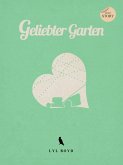 Geliebter Garten (eBook, ePUB)