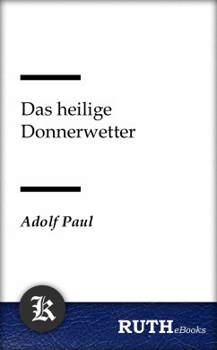 Das heilige Donnerwetter (eBook, ePUB) - Paul, Adolf