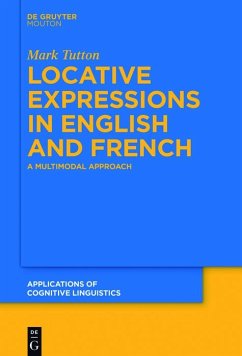 Locative Expressions in English and French (eBook, ePUB) - Tutton, Mark