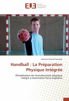 Handball : La Préparation Physique Intégrée - Hermassi, Docteur Souhail