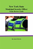 New York State Municipal Security Officer Exam Review Guide (eBook, ePUB)