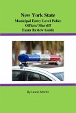 New York State Municipal Entry-level Police Officer/Deputy Sheriff Exam Review (eBook, ePUB)