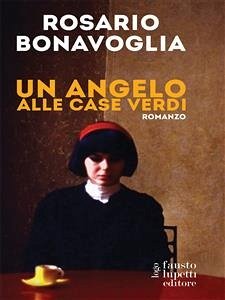 Un angelo alle case verdi (eBook, ePUB) - Bonavoglia, Rosario