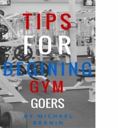 Cover Tips for Beginning Gym Goers (eBook, ePUB)