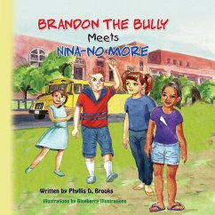 Brandon The Bully Meets Nina NO More - Brooks, Phyllis Denise