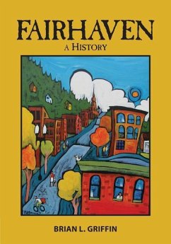 Fairhaven: A History - Griffin, Brian L.