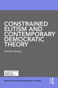 Constrained Elitism and Contemporary Democratic Theory - Kersey, Timothy