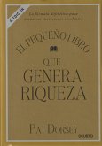 El pequeño libro que genera riqueza : la fórmula definitiva para encontrar inversiones excelentes