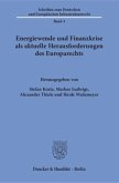 Energiewende und Finanzkrise als aktuelle Herausforderungen des Europarechts