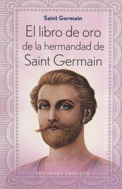 El libro de oro de la hermandad de Saint Germain - Saint-Germain