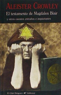 El testamento de Magdalen Blair : y otros cuentos extraños e inquietantes - Crowley, Aleister