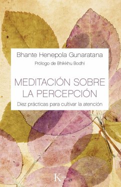 Meditación sobre la percepción : diez prácticas para cultivar la atención - Gunaratana, Henepola