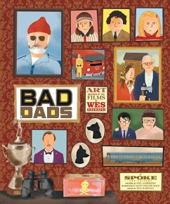 The Wes Anderson Collection: Bad Dads - Spoke Art Gallery