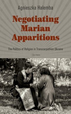 Negotiating Marian Apparitions - Halemba, Agnieszka