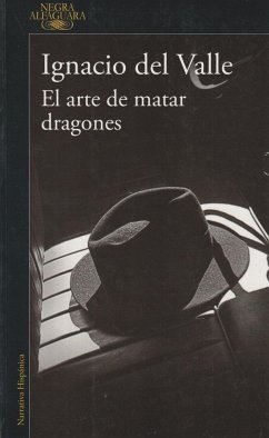 Capitán Arturo Andrade 1. El arte de matar dragones - Valle, Francisco Ignacio Del