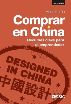 Comprar en China : recursos clave para el emprendedor - Irún Molina, Beatriz