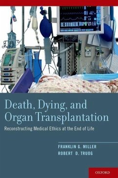 Death, Dying, and Organ Transplantation - Miller, Franklin G; Truog, Robert D