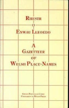 Rhestr O Enwau Lleoedd: Gazetteer of Welsh Place Names - Language and Literature Committee of the
