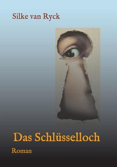 Das Schlüsselloch - van Ryck, Silke Das Schlüsselloch - van Ryck, Silke