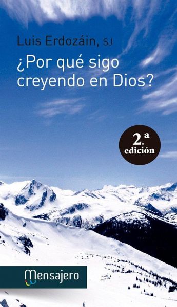¿Por qué sigo creyendo en Dios? ¿Por qué sigo creyendo en Dios?