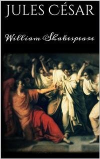 Jules César (eBook, ePUB) - Shakespeare, William; Shakespeare, William