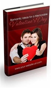 Cover Romantic Ideas For A Special Valentine's Day (eBook, PDF)